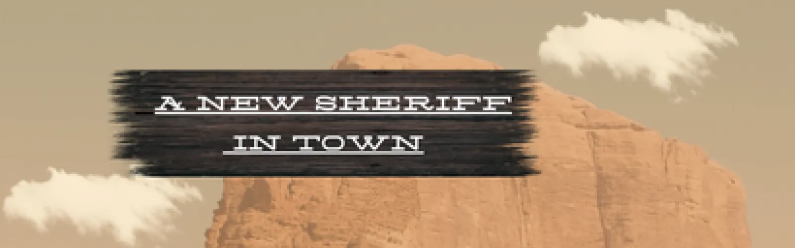 A New Sheriff In Town with Western landscape